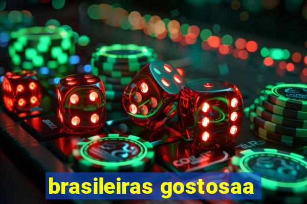 brasileiras gostosaa